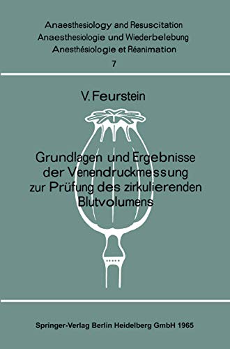 Grundlagen und Ergebnisse der Venendruckmessung zur Prüfung des zirkulierenden Blutvolumens (Anaesthesiology and Resuscitation) (German Edition)