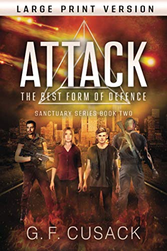 Attack The Best Form of defence (Sanctuary Series, Band 2)