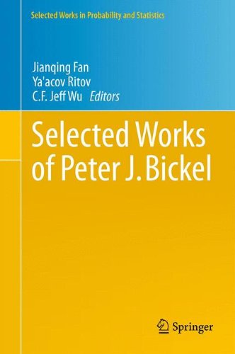 Selected Works of Peter J. Bickel (Selected Works in Probability and Statistics)