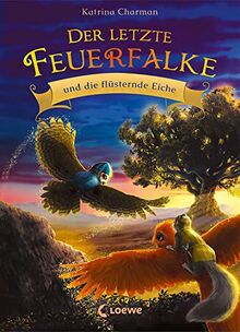 Der letzte Feuerfalke und die flüsternde Eiche (Band 3): Spannendes Erstlesebuch für Jungen und Mädchen ab 7 Jahren