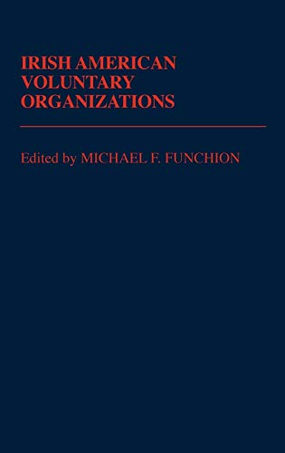 Irish American Voluntary Organizations (Ethnic American Voluntary Organizations)