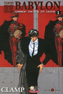 Tokyo Babylon : comment Tokyo a été sauvée. Vol. 1