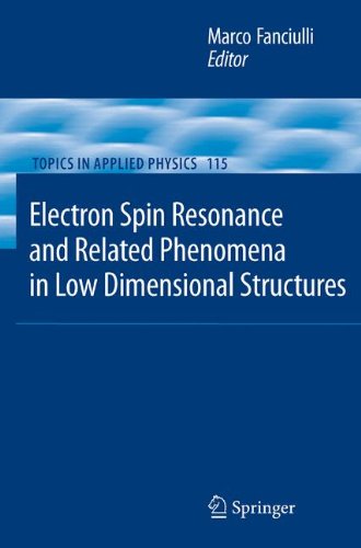 Electron Spin Resonance and Related Phenomena in Low-Dimensional Structures (Topics in Applied Physics)
