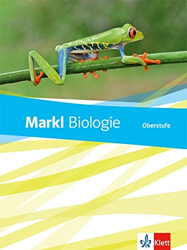 GEBRAUCHT Markl Biologie Oberstufe Schülerbuch Klassen 10-12 (G8) Klassen 11-13 (G9) (Markl Biologie Oberstufe Bundesausgabe ab 2018) - Preis vom 24102023 050650 h