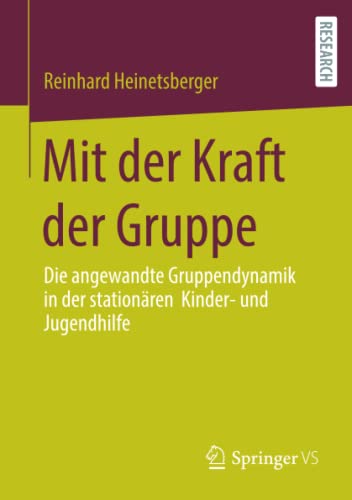 Mit der Kraft der Gruppe: Die angewandte Gruppendynamik in der stationären Kinder- und Jugendhilfe