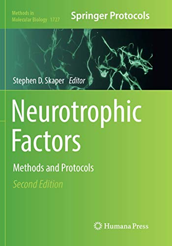 Neurotrophic Factors: Methods and Protocols (Methods in Molecular Biology, Band 1727)