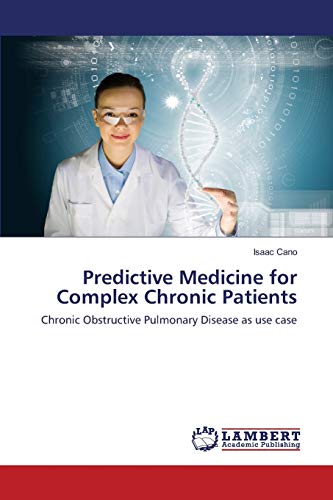 Predictive Medicine for Complex Chronic Patients: Chronic Obstructive Pulmonary Disease as use case