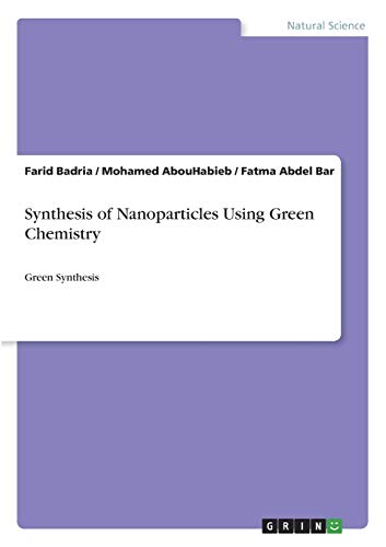 Synthesis of Nanoparticles Using Green Chemistry: Green Synthesis