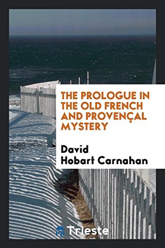 The prologue in the Old French and Provençal mystery