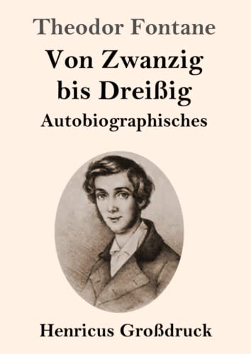 Von Zwanzig bis Dreißig (Großdruck): Autobiographisches