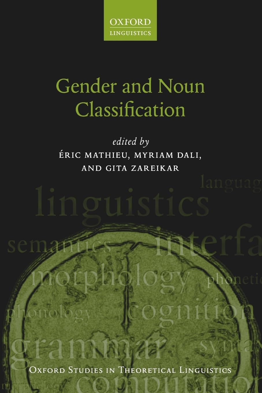 Gender and Noun Classification (Oxford Studies in Theoretical Linguistics) (Oxford Studies in Theoretical Linguistics, 71, Band 71)