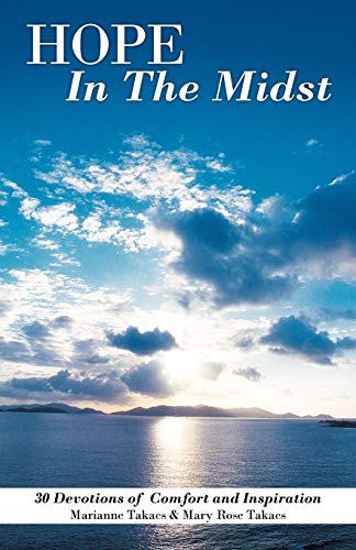 Hope in the Midst: 30 Devotions of Comfort and Inspiration