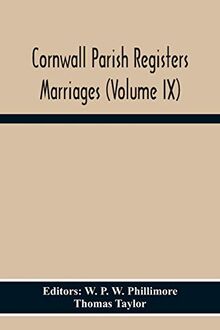 Cornwall Parish Registers Marriages (Volume Ix)