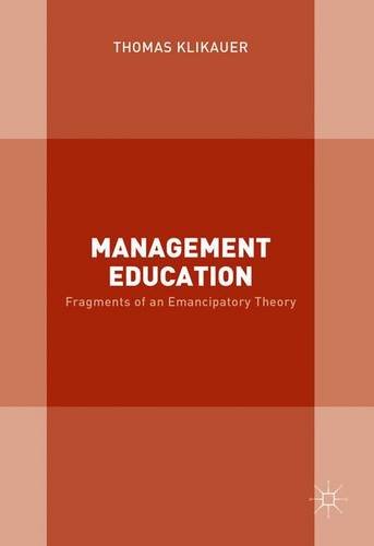 Management Education: Fragments of an Emancipatory Theory