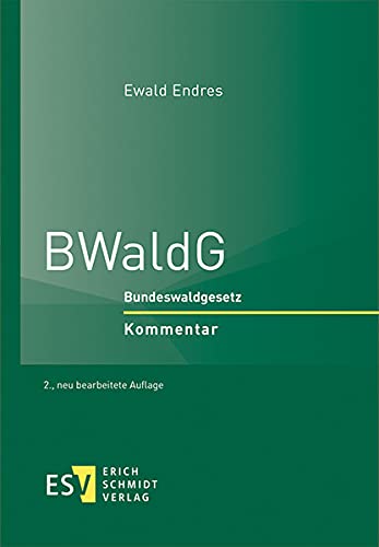 BWaldG: Bundeswaldgesetz Kommentar