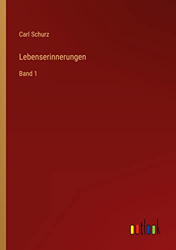 Lebenserinnerungen: Band 1