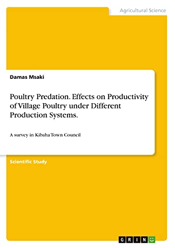 Poultry Predation. Effects on Productivity of Village Poultry under Different Production Systems.: A survey in Kibaha Town Council