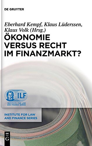 Ökonomie versus Recht im Finanzmarkt? (Institute for Law and Finance Series, Band 8)