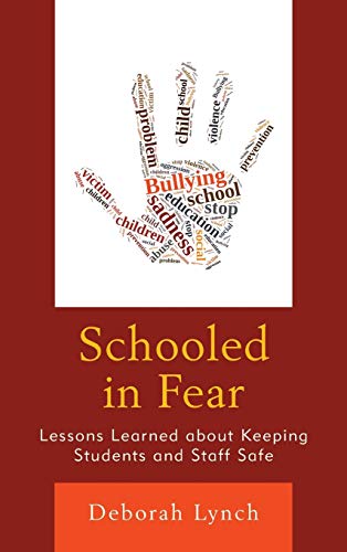 Schooled in Fear: Lessons Learned about Keeping Students and Staff Safe