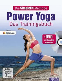 Die SimpleFit-Methode - Power Yoga - Das Trainingsbuch  (Mit DVD): Zugunsten Deutsche Sporthilfe