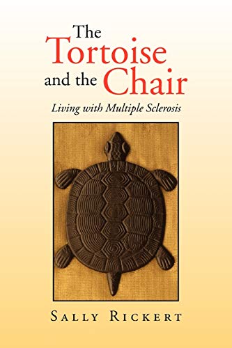 The Tortoise and the Chair: Living with Multiple Sclerosis