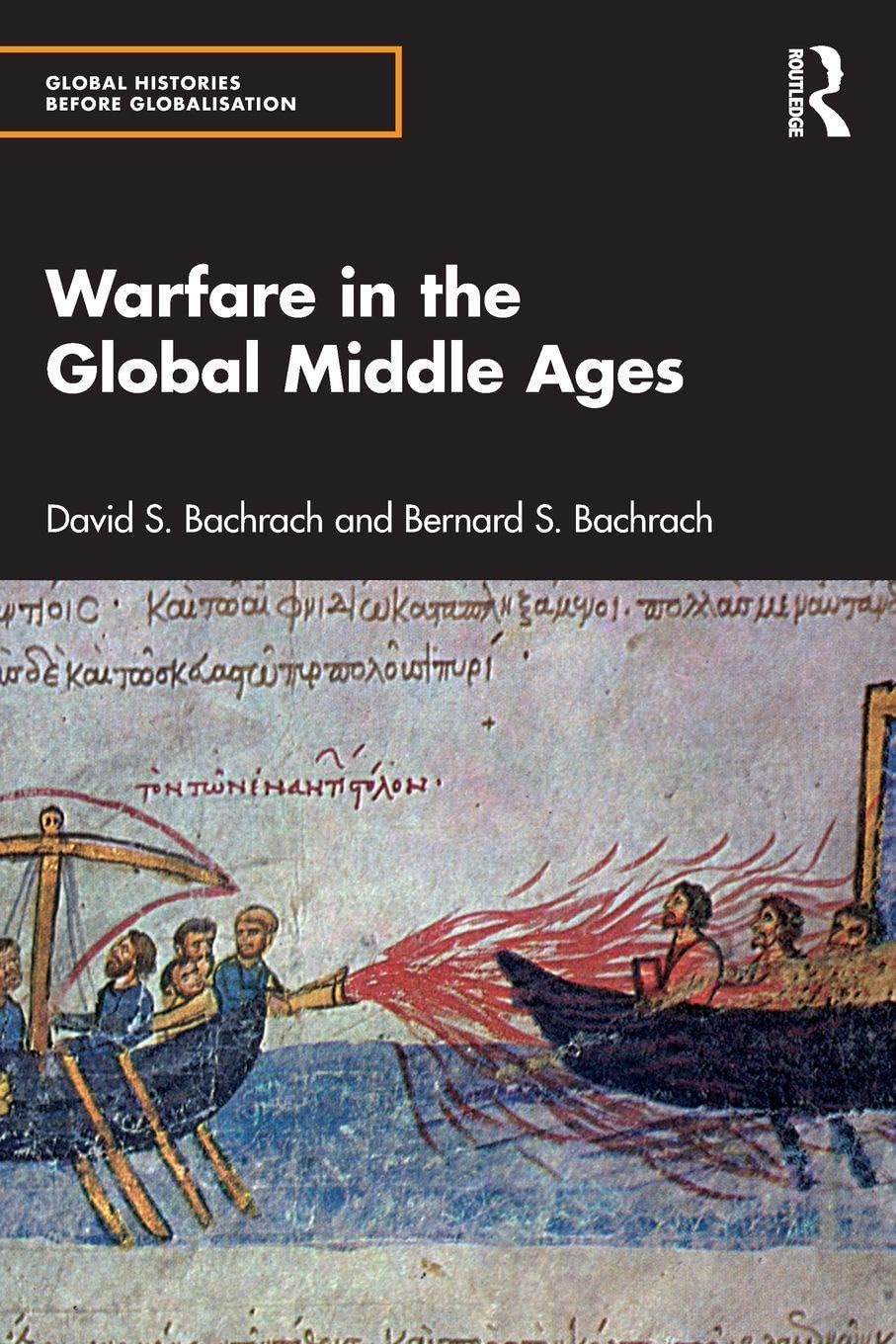 Warfare in the Global Middle Ages (Global Histories Before Globalisation)