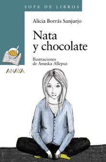 Nata y chocolate (Literatura Infantil (6-11 Años) - Sopa De Libros, Band 141)