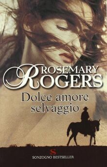 Dolce amore selvaggio