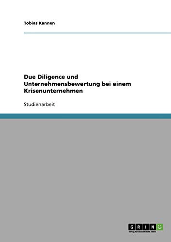 Due Diligence und Unternehmensbewertung bei einem Krisenunternehmen
