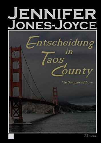 Entscheidung in Taos County: The Summer of Love