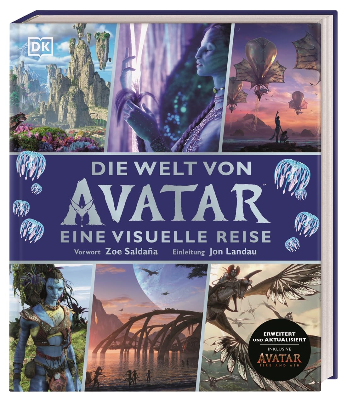 unbekannt Die Welt Von Avatar, Eine Visuelle Reise. Erweitert Und Aktualisiert. Inklusive Avatar Fire And Ash
