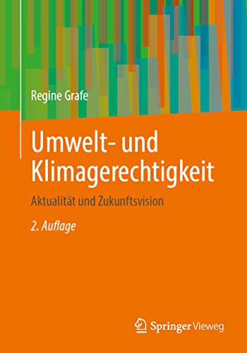 Umwelt- und Klimagerechtigkeit: Aktualität und Zukunftsvision