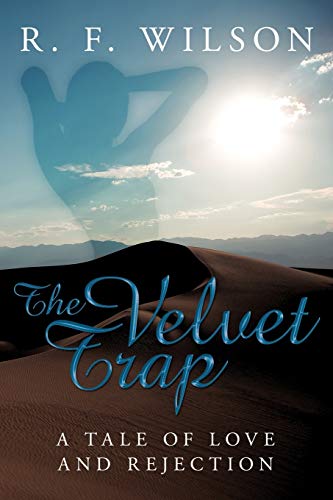 The Velvet Trap: A Tale of Love and Rejection