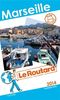 Guide Du Routard France: Marseille