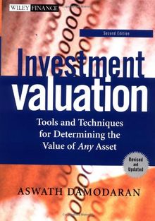 Investment Valuation: Tools and Techniques for Determining the Value of Any Asset (Wiley Finance)