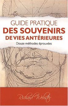 Guide pratique des souvenirs de vies anterieures