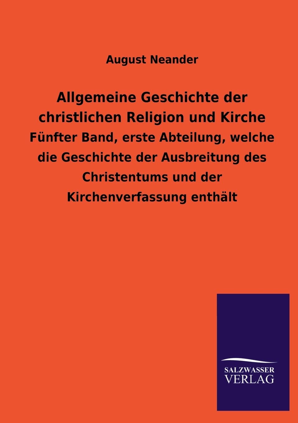 Allgemeine Geschichte Der Christlichen Religion Und Kirche
