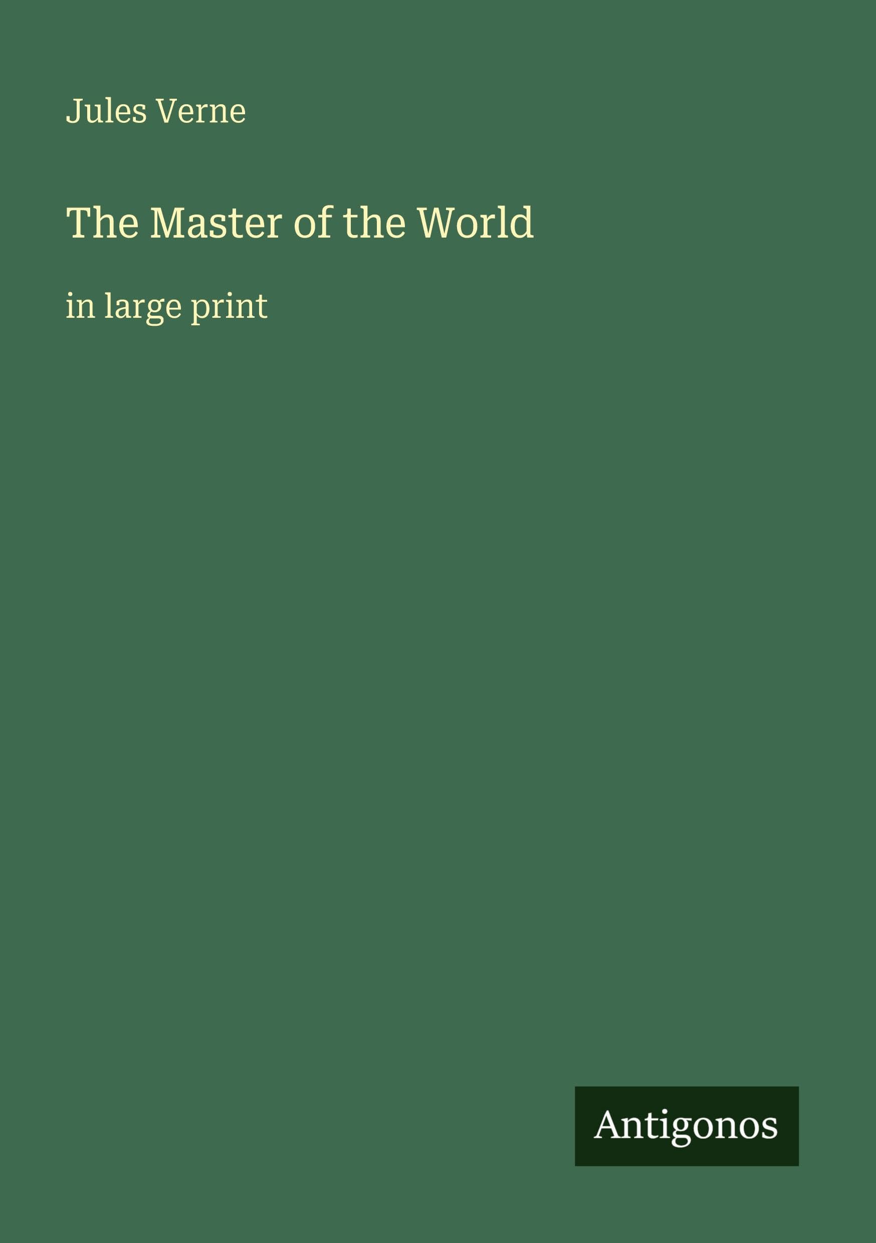 The Master of the World: in large print