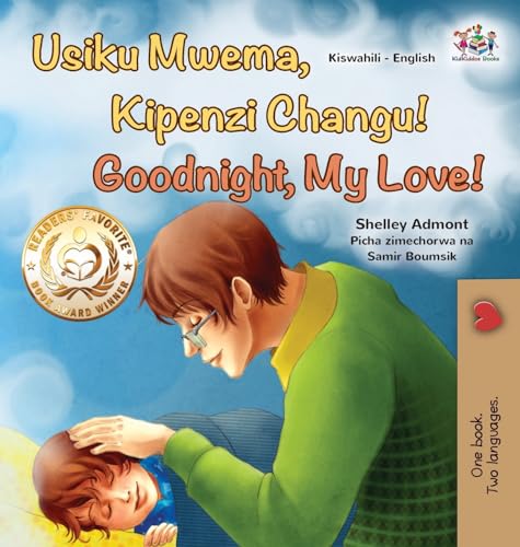 Goodnight, My Love! (Swahili English Bilingual Children's Book) (Swahili English Bilingual Collection)