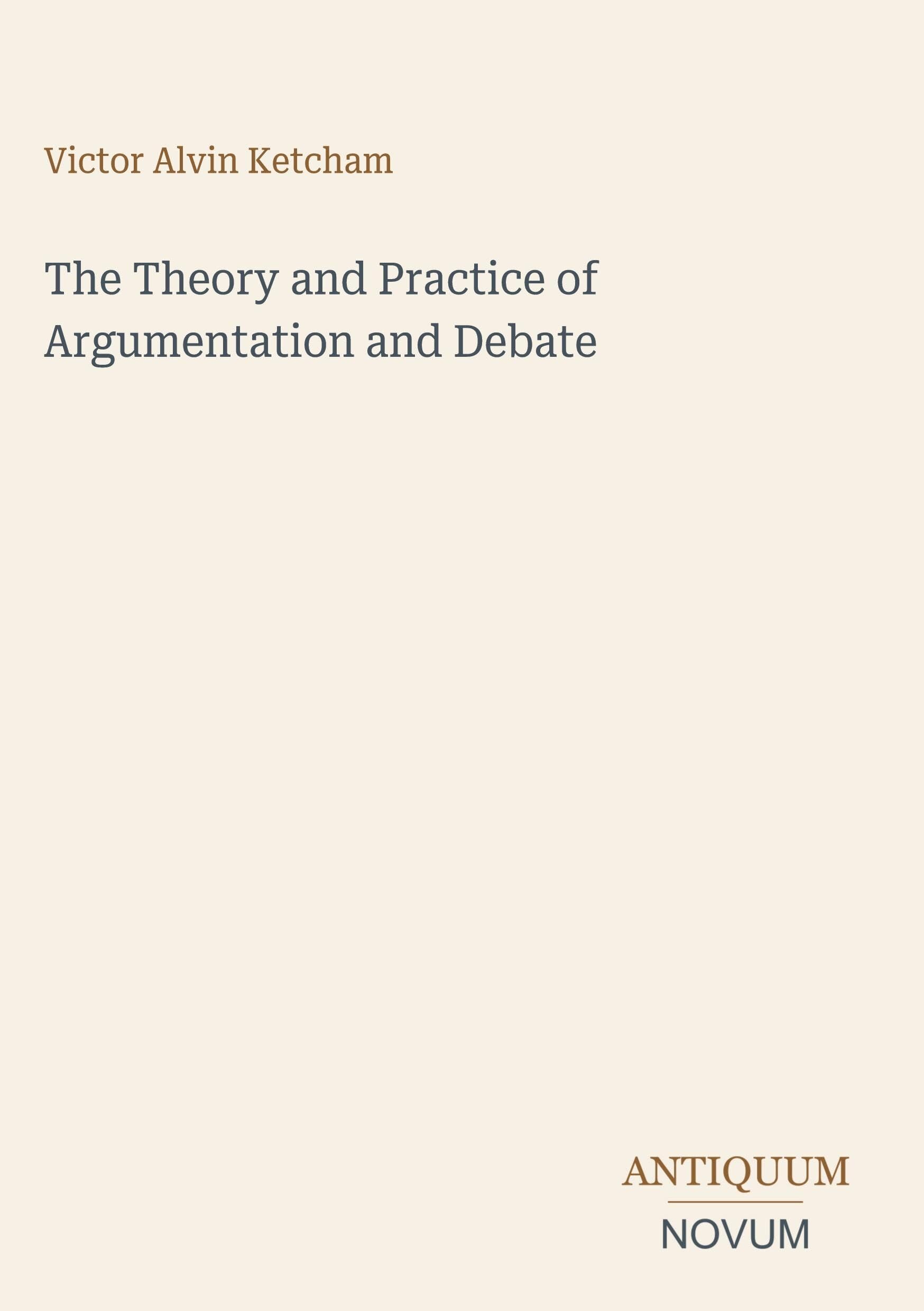 The Theory and Practice of Argumentation and Debate
