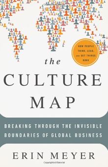 The Culture Map: Decoding How People Think and Get Things Done in a Global World