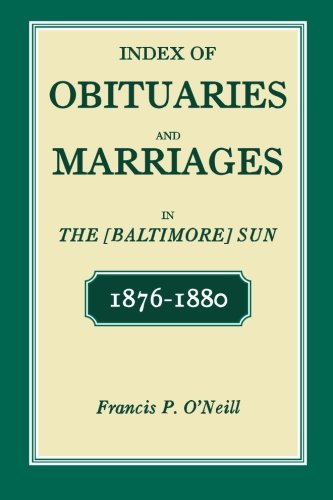 Index of Obituaries and Marriages in The (Baltimore) Sun, 1876-1880