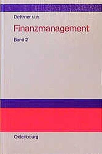 Finanzmanagement, Bd.2, Problemorientierte Darstellung
