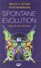 Spontane Evolution: Wege zum neuen Menschen