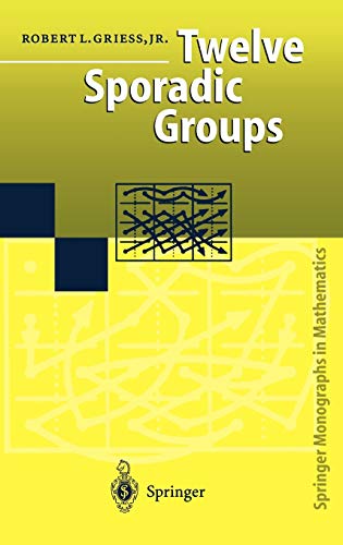 Twelve Sporadic Groups (Springer Monographs in Mathematics)