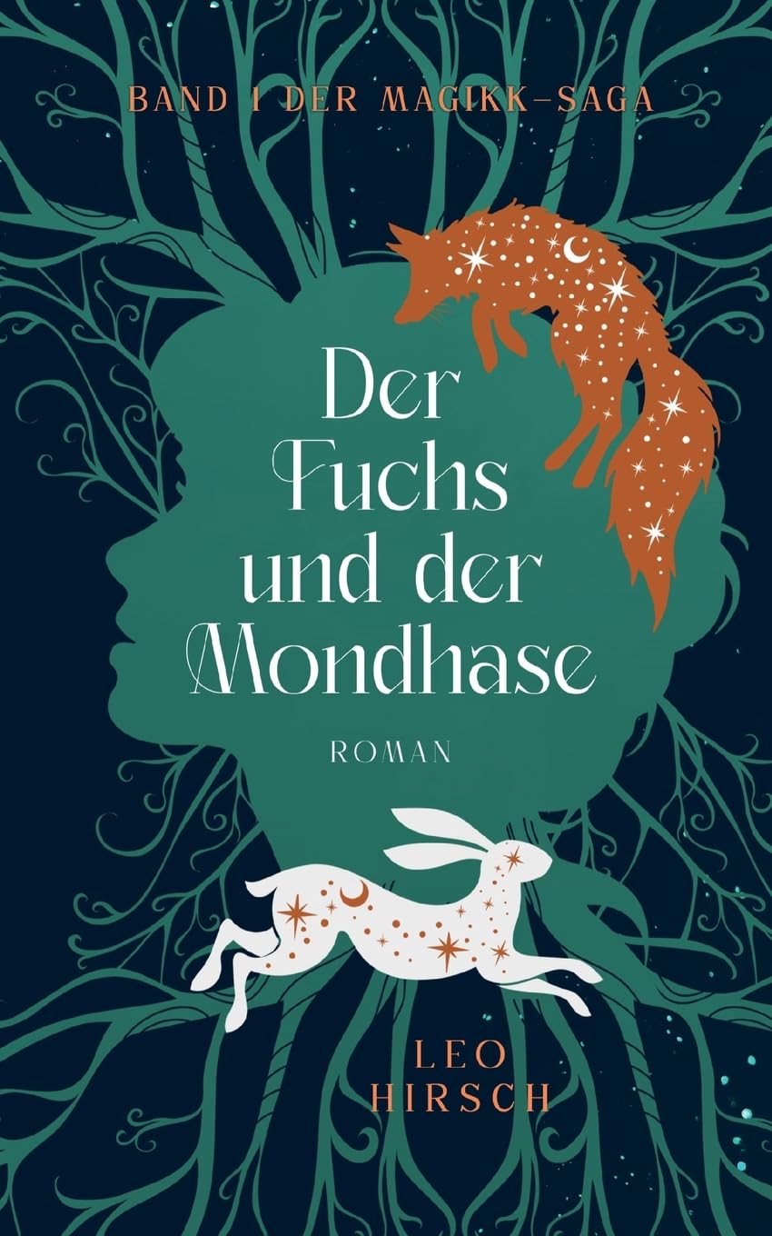 Der Fuchs und der Mondhase: Band 1 der Magikk-Saga (Die Magikk-Saga)