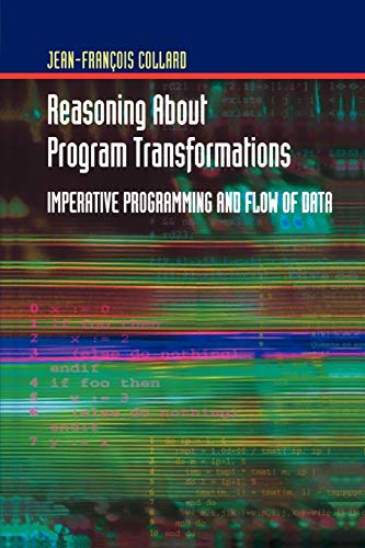 Reasoning About Program Transformations: Imperative Programming And Flow Of Data
