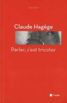 Parler, c'est tricoter