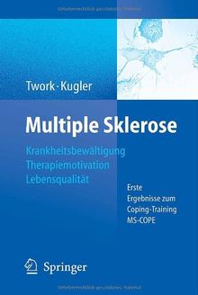 Multiple Sklerose: Krankheitsbewältigung-Therapiemotivation-Lebensqualität: Erste Ergebnisse zum Coping-Training MS-COPE