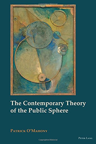 The Contemporary Theory of the Public Sphere (New Visions of the Cosmopolitan)